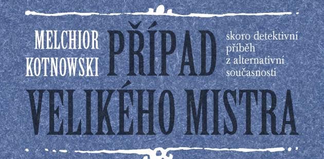 Případ Velikého mistra